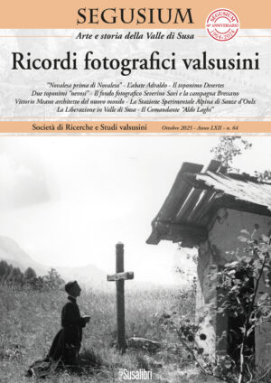 SEGUSIUM 64 (cod. 266) Ricordi fotografici valsusini